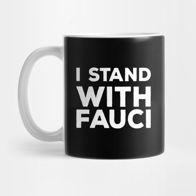 I Stand with Fauci by Attia17